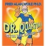 Dr. Quantum Presents: Meet the Real Creator - You!
