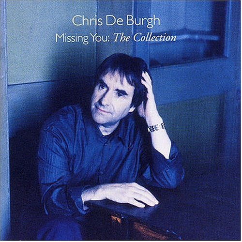 Chris De Burgh - Missing You - The Collection - Zortam Music
