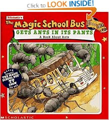 The Magic School Bus: Gets Ants In Its Pants: A Book About Ants (Magic School Bus)