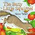 The Busy Little Squirrel