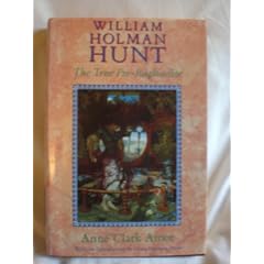 William Holman Hunt: The True Pre-Raphaelite