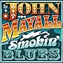 Smokin Blues ~ John Mayall