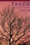 Trees (Plants & Gardens Brooklyn Botanic Garden Record, Vol. 48, No. 3, Autumn 1992, Handbook #132)