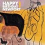 Happy Birthday Newport: 50 Swinging Years