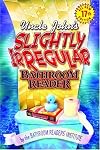 Uncle John's Slightly Irregular Bathroom Reader