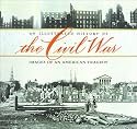 An Illustrated History of the Civil War