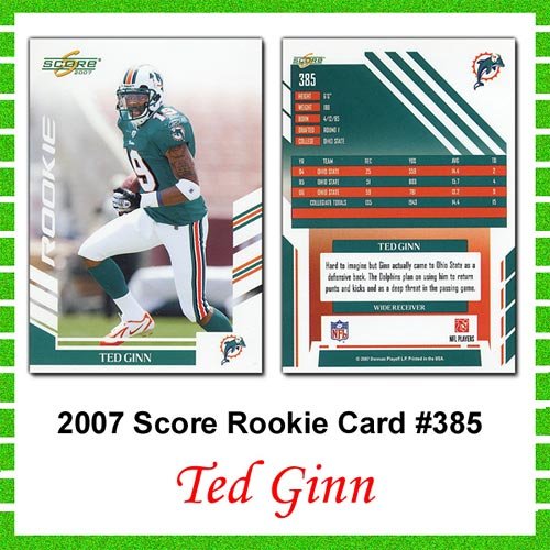 Burbank 2007 Score Miami Dolphins Ted Ginn Rookie Card