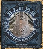 The Blues: A Visual History