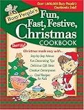 Busy Peoples Fun, Fast, Festive Christmas Cookbook