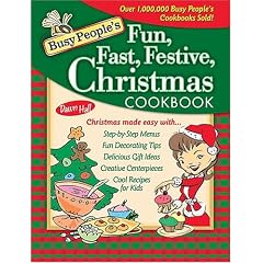 Busy People's Fun, Fast, Festive Christmas Cookbook
