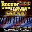 The Rockin' Country Piano: Tribute to Toby Keith