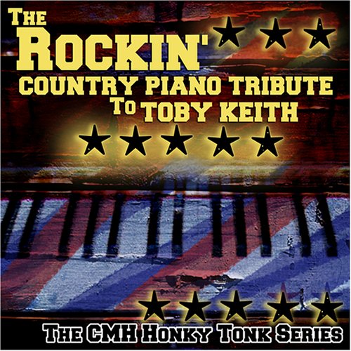 CD-Charts  Search : The Rockin' Country Piano: Tribute to Toby Keith