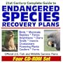 21st Century Complete Guide to Endangered Species Recovery Plans: Birds, Mammals, Reptiles, Fishes, Amphibians, Clams, Snails, Insects, Crustaceans, Flowering Plants, Conifers, Ferns  Official U.S. Fish and Wildlife Service Plans (Four CD-ROM Set)