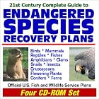 Click here to buy 21st Century Complete Guide to Endangered Species Recovery Plans: Birds, Mammals, Reptiles, Fishes, Amphibians, Clams,... by  U.S. Fish & Wildlife Service.
