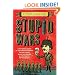 Stupid Wars: A Citizen's Guide to Botched Putsches, Failed Coups, Inane Invasions, and Ridiculous Revolutions