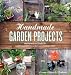 Books : Handmade Garden Projects: Step-by-Step Instructions for Creative Garden Features, Containers, Lighting & More [Paperback]