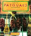 Cafe Pasqual's Cookbook: Spirited Recipes from Santa Fe