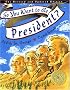 So You Want to be President? Revised and Updated Edition So You Want to be President? Revised and Updated Edition