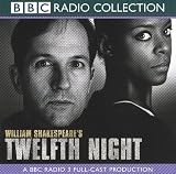 Twelfth Night: A BBC Radio 3 Full-cast Dramatisation (BBC Radio Collection)