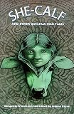 She-Calf and Other Quechua Folk Tales
