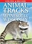 Animal Tracks of Minnesota & Wisconsin (Animal Tracks Guides)