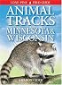 Animal Tracks of Minnesota & Wisconsin (Animal Tracks Guides)