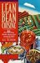 Lean Bean Cuisine: Over 100 Tasty Meatless Recipes from Around the World