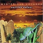 Click here to buy Mysterious Voyages: A Tribute to Weather Report by  Various Artists and Weather Report .