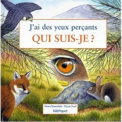 J'ai des yeux percants. Qui suis-je ?