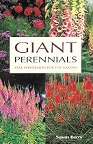 Giant Perennials: Star Performers for the Garden