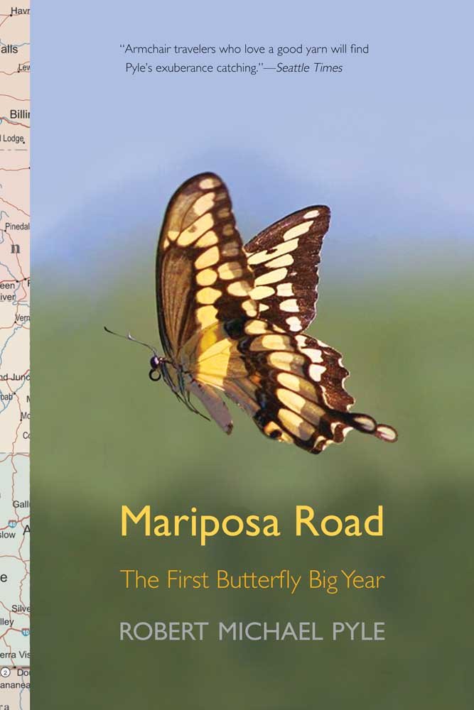 Mariposa Road: The First Butterfly Big Year: Robert Michael Pyle ...