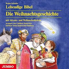 Lebendige Bibel. Die Weihnachtsgeschichte. CD: Mit Advents- und Weihnachtsliedern