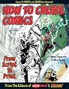 How To Create Comics, From Script To Print