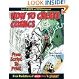 How To Create Comics, From Script To Print by Danny Fingeroth; Mike Manley