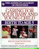 Caring for Your Baby and Young Child (Child Care Books from the American Academy of Pediatrics)