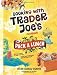  : Cooking With Trader Joe's Cookbook: Pack a Lunch!
