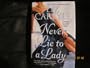 Never Lie to a Lady