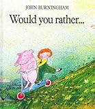 Would you rather -