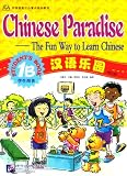 Chinese Paradise-The Fun Way to Learn Chinese (Students Book 1B) (v. 1B) (Chinese Edition)