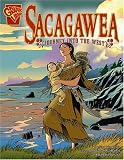 Sacagawea: Journey into the West (Graphic Biographies) (Graphic Biographies)