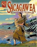 Sacagawea: Journey into the West (Graphic Biographies) (Graphic Biographies)