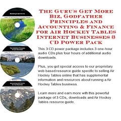 The Guru's Get More Biz, Godfather Principles and Accounting & Finance for Air Hockey Tables Internet Businesses 3 CD Power Pack