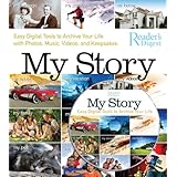 my story easy digital tools to archive your life with photos musicvideos and keepsakes