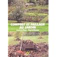 Compost et paillage au jardin. Recycler, fertiliser