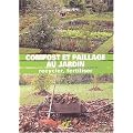 Compost et paillage au jardin. Recycler, fertiliser