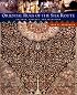 Oriental Rugs of the Silk Route: Culture, Process & Selection