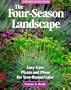 The Four-Season Landscape: Easy-Care Plants and Plans for Year-Round Color (Rodale Garden Book)