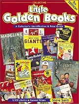 Collecting Little Golden Books: A Collector's Identification and Price Guide