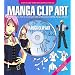 Manga Clip Art: Everything You Need to Create Your Own Professional-looking Manga Artwork