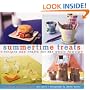 Summertime Treats: Recipes and Crafts for the Whole Family (Treats) (Treats: Just Great Recipes)